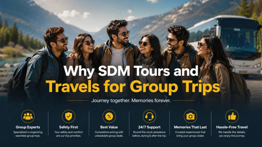Why SDM Tours and Travels for Group Trips